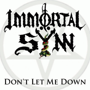 Immortal Sÿnn : Don't Let Me Down